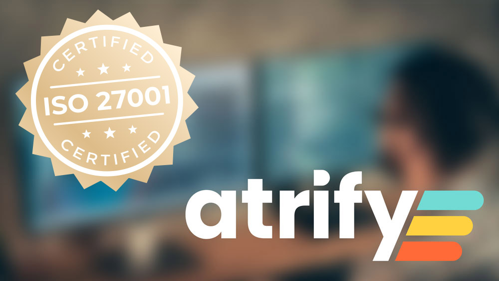 atrify is ISO/IEC 27001:2013 zertifiziert.